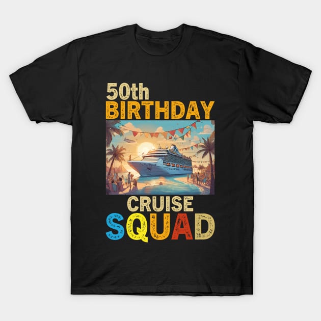 50th Birthday Cruise Squad 2024 T-Shirt by Pikalaolamotor